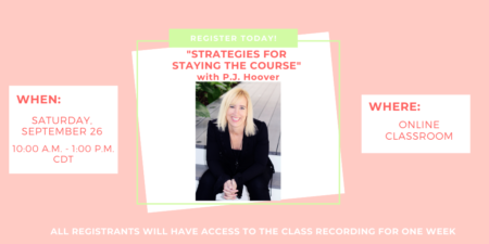 “Strategies for Staying the Course” ONLINE with P.J. Hoover