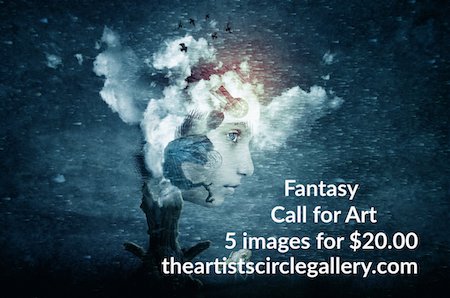 Artists Circle Call for Art: Fantasy – deadline Aug. 15