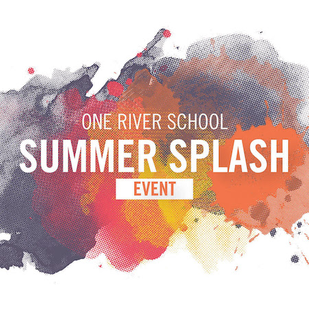 ONE RIVER Summer Splash Open House May 16