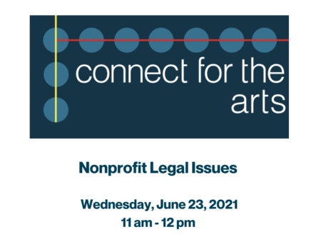 Connect for the Arts: Nonprofit Legal Issues – Join the discussion next Wednesday, June 23rd