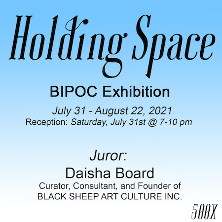 Holding Space opening reception July 31 at 500X