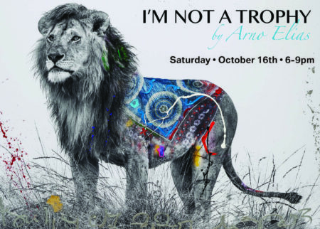 Arno Elias: “I’m Not A Trophy” Oct. 16th at Markowicz Fine Art