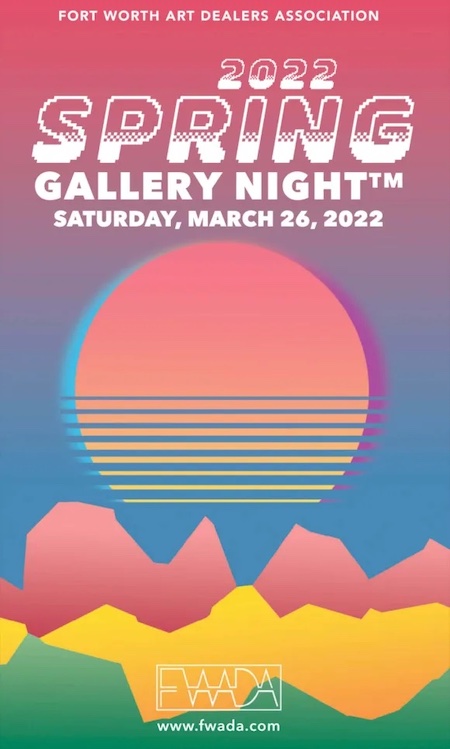 2022 Fort Worth SPRING Gallery Night is Saturday, March 26!