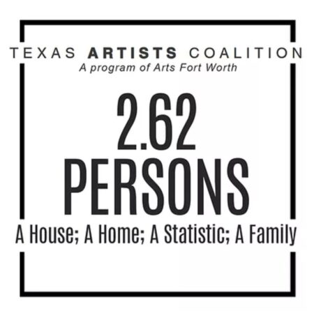 2.62 Persons: A House; A Home; A Statistic; A Family – CALL FOR ART – deadline March 13