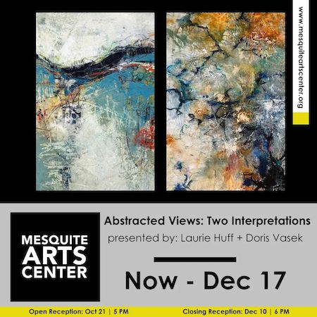 Abstracted Views: Two Interpretations by Laurie Huff and Doris Vasek – Reception Oct. 21