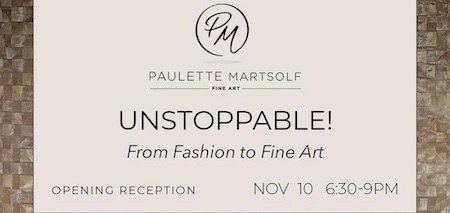 Unstoppable! From Fashion to Fine Art